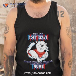 call me soft serve shirt tank top