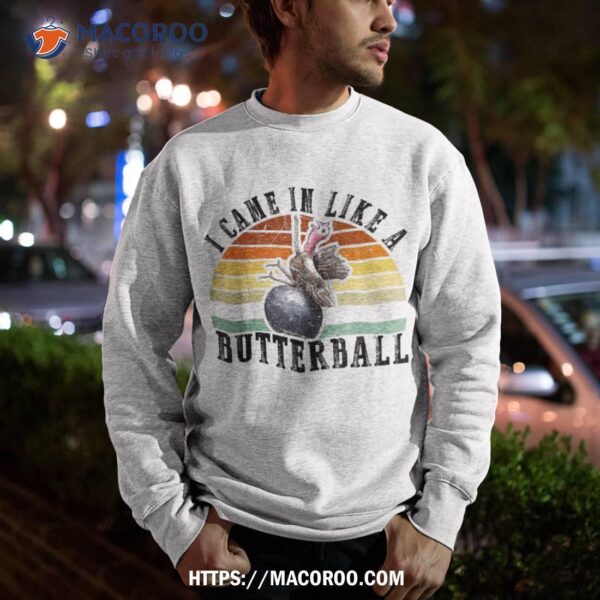 Came In Like A Butterball Funny Thanksgiving Kids Shirt