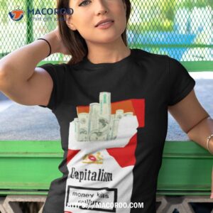 Capitalism Money Kills Culture Shirt 3 capitalism money kills culture shirt tshirt 1