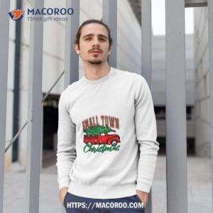 car small town christmas shirt sweatshirt 1