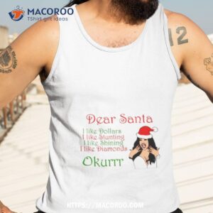 cardi christmas dear santa okurrr shirt tank top 3