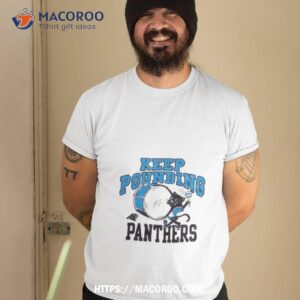 Carolina Panthers Keep Pounding T Shirt