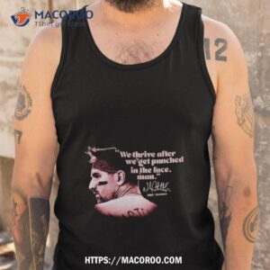 castellanos thrives we thrive after we get punched in the face man signature shirt tank top