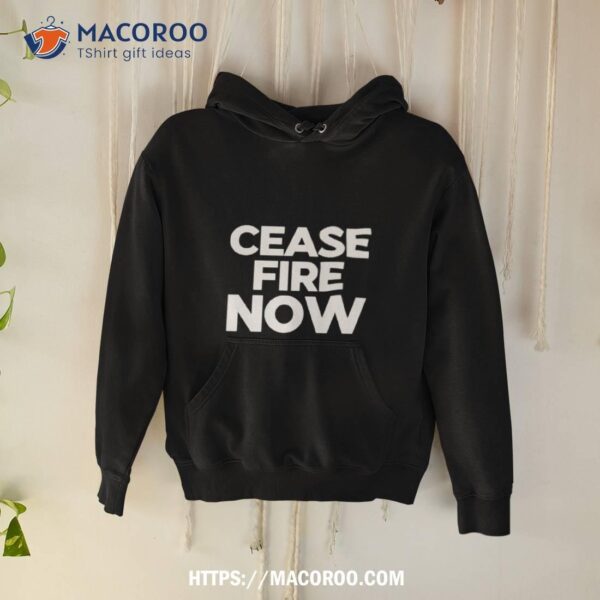 Cease Fire Now Shirt