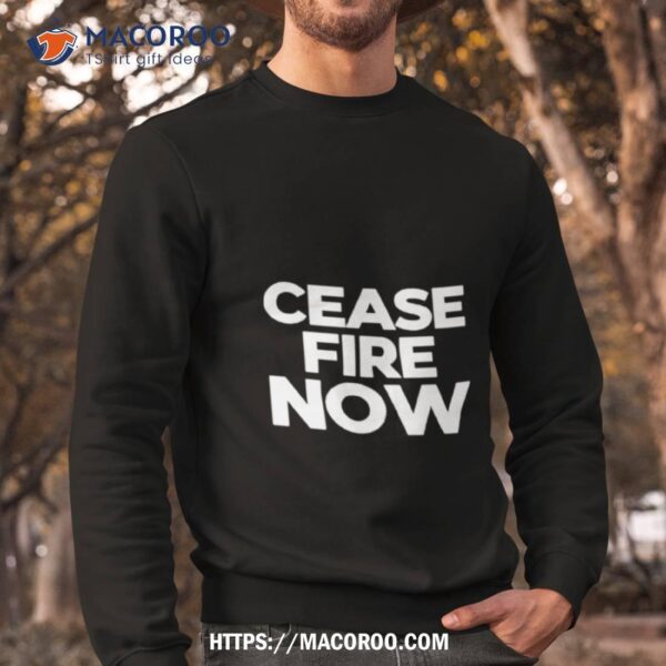 Cease Fire Now Shirt