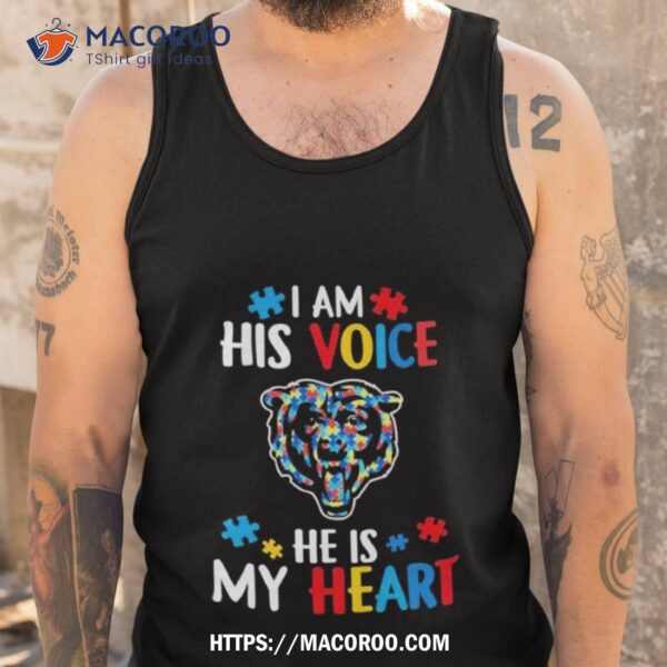 Chicago Bears Autism Awareness I Am His Voice He Is My Heart 2023 Shirt