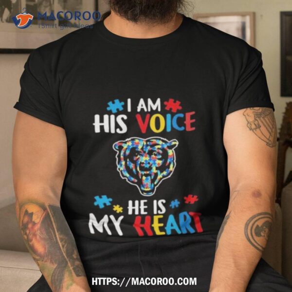 Chicago Bears Autism Awareness I Am His Voice He Is My Heart 2023 Shirt