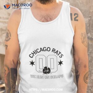 chicago rats we run on scraps shirt tank top