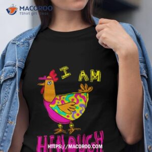 chicken i am henough shirt tshirt