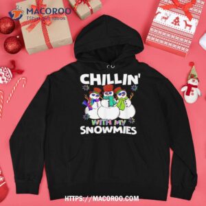 chillin with my snowmies cute rainbow colors and snow shirt hoodie