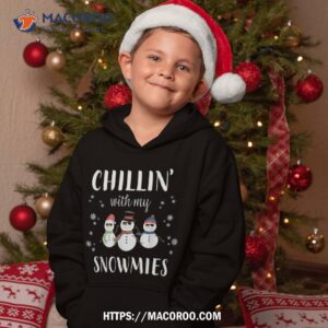 chillin with my snowmies funny cute christmas snow shirt hoodie