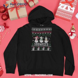 chilling with my snowmies funny christmas snow ugly shirt hoodie