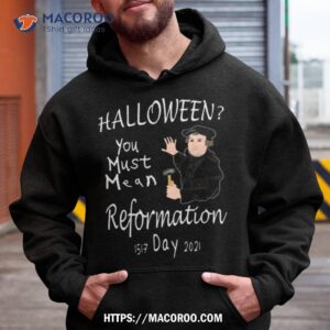 christian wit you must mean reformation shirt hoodie