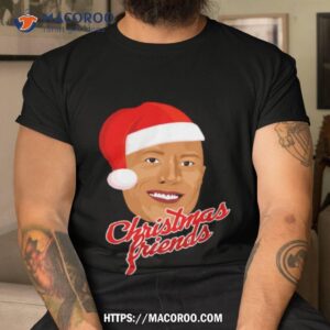 Christmas Friend Dwayne Johnson Shirt