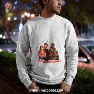 christmas holidate movie design shirt sweatshirt