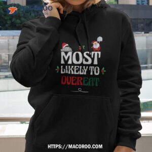 Christmas Meals Most Likely To Overeat Shirt