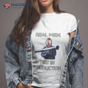 chuck norris real men test in production shirt tshirt 2