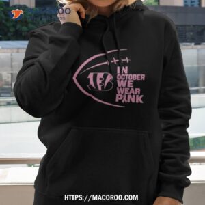 Cincinnati Bengals In October We Wear Pink 2023 Shirt