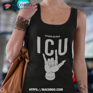 citizen soldier icu i see you shirt tank top 4