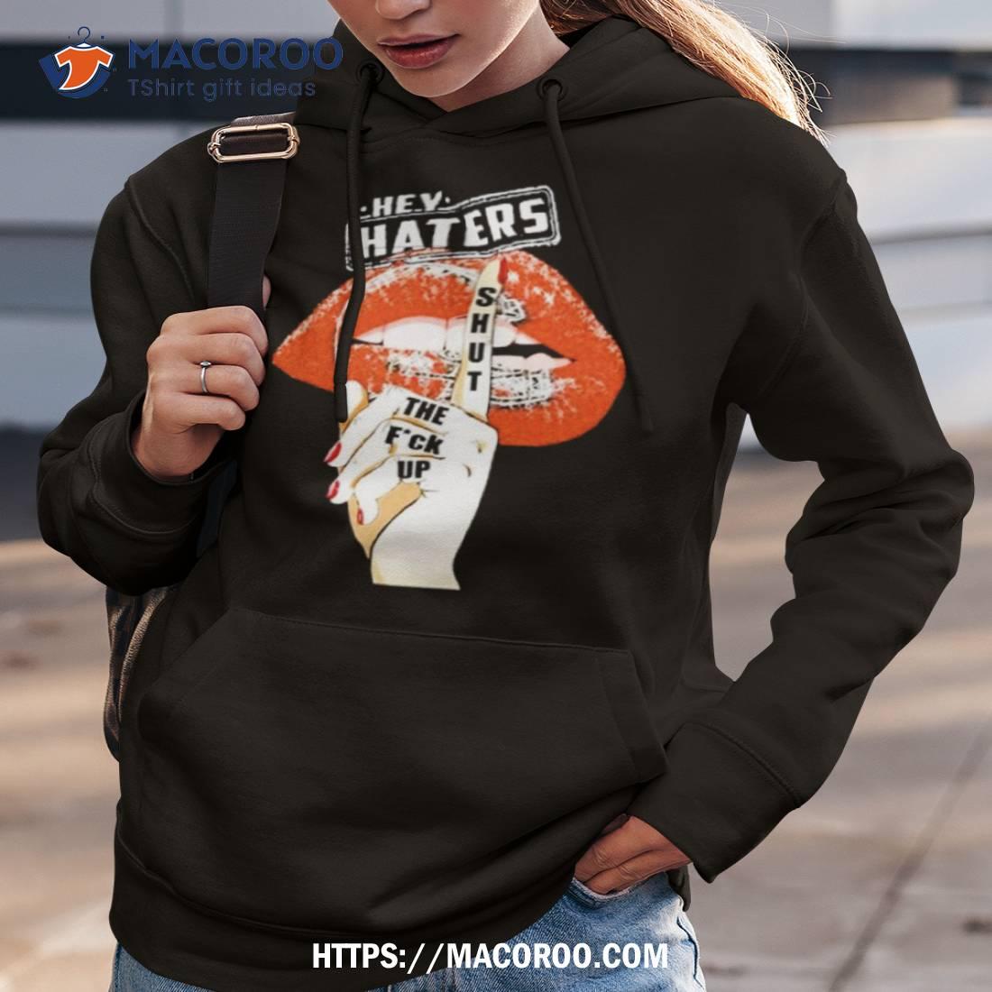 Cleveland Browns Lips Hey Haters Shut The Fuck Up T Shirt Cleveland Browns Lips Hey Haters Shut The Fuck Up T Shirt