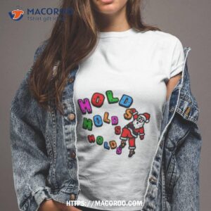 Climbing Holds Holds Holds Rock Climbing Shirt