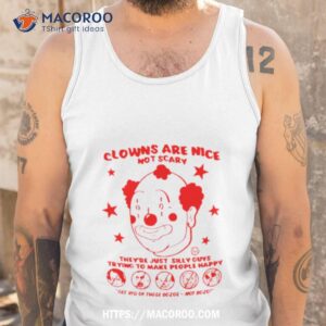 Clowns Are Nice Not Scary They’re Just Silly Guys Shirt 3 clowns are nice not scary they re just silly guys shirt tank top