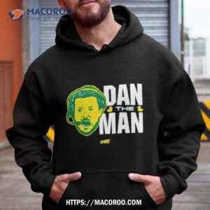college dan the man t shirt hoodie