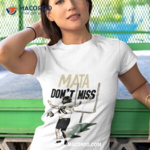 colorado buffaloes alejandro mata don t miss t shirt tshirt 1