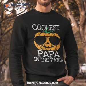 coolest papa in the patch funny halloween dad fathers shirt sweatshirt