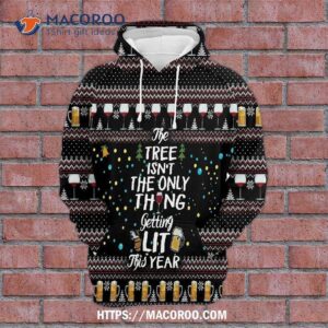The Tree Isn’t The Only Thing Getting Lit This Year All Over Print 3D Hoodie