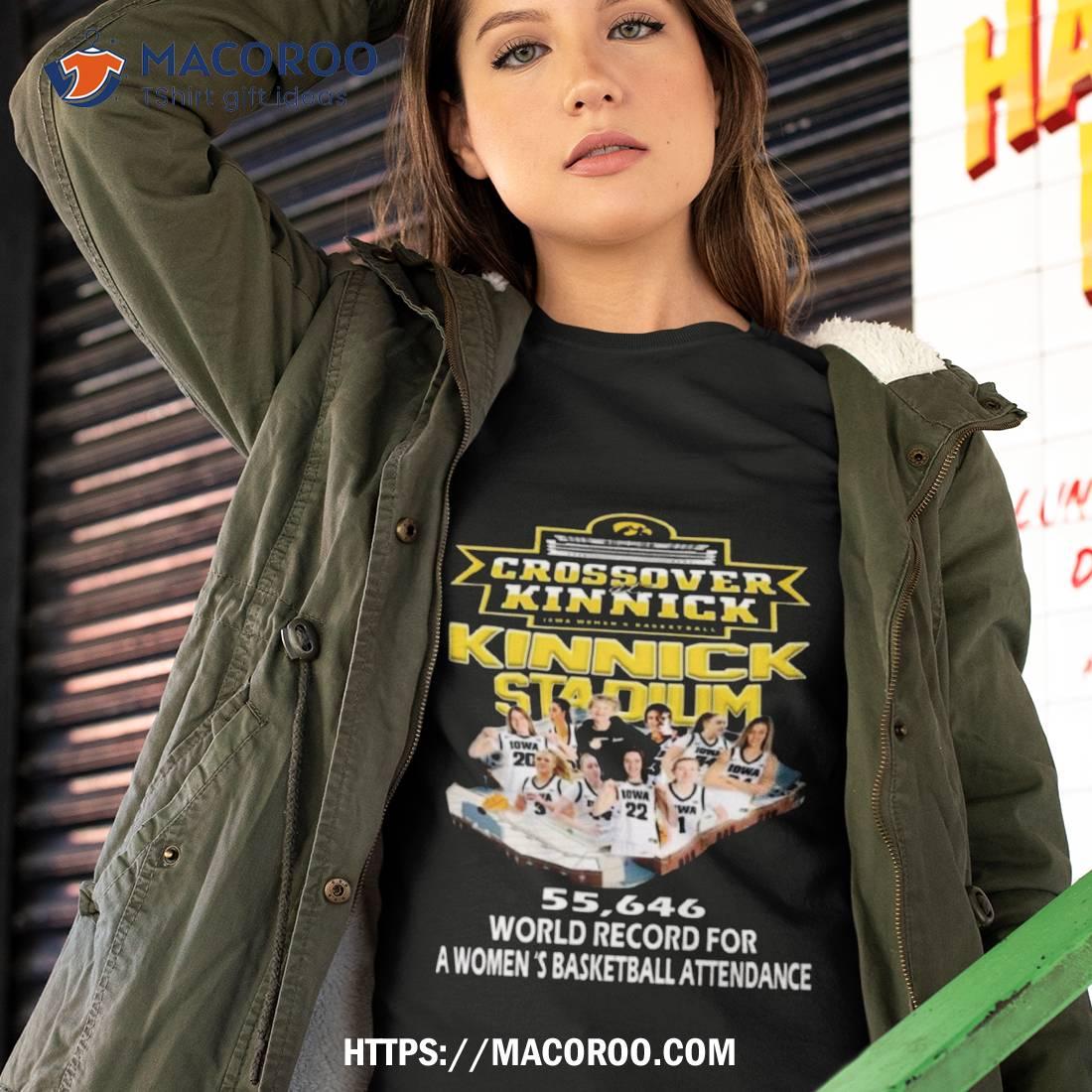 Crossover Kinnick Iowa Women’s Basketball Kinnick Stadium 55,646 World Record For A Women’s Basketball Attendance T Shirt Crossover Kinnick Iowa Women’s Basketball Kinnick Stadium 55,646 World Record For A Women’s Basketball Attendance T Shirt