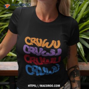 Cruwu Cruwu Cruwu Cruwu Shirt