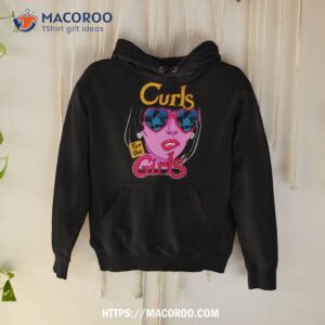 Curls For The Girls Shirt