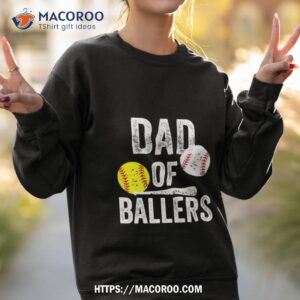 dad of ballers funny baseball softball from son t shirt sweatshirt 2