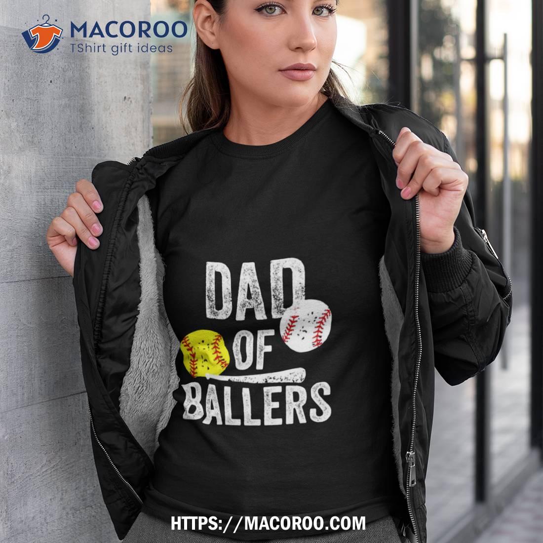 Dad Of Ballers Funny Baseball Softball From Son T Shirt For Men -  TheKingShirtS