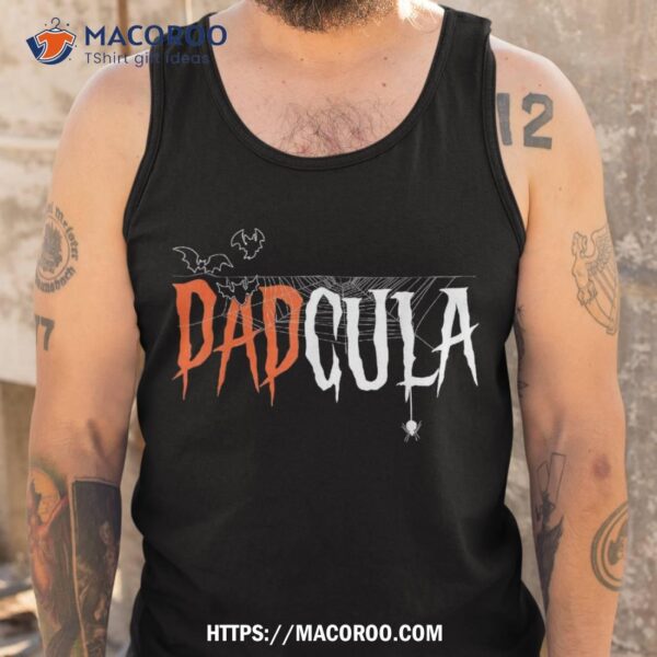 Dadcula Halloween Daddy Father Dracula Shirt