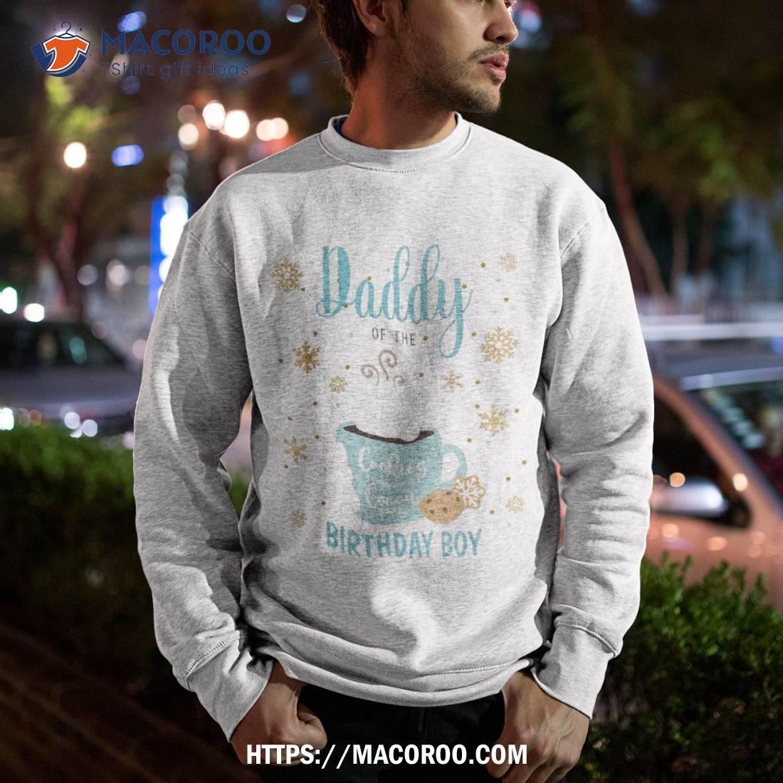 Daddy Cookies And Cocoa Boy Winter Birthday Party Matching Shirt Sweatshirt