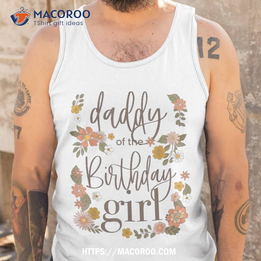 Daddy Of The Birthday Girl Retro Floral Dad Groovy Matching Shirt Tank Top