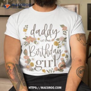 Daddy Of The Birthday Girl Retro Floral Dad Groovy Matching Shirt
