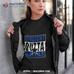 Dallas Cowboys Straight Outta Dallas Shirt