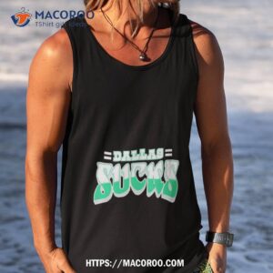 dallas sucks shirt tank top