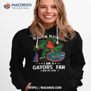 damn right i am a florida gators mascot fan win or lose t shirt hoodie 1