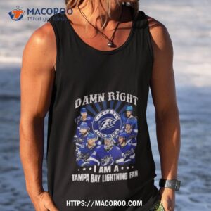 damn right i am a tampa bay lightning fan signatures shirt tank top
