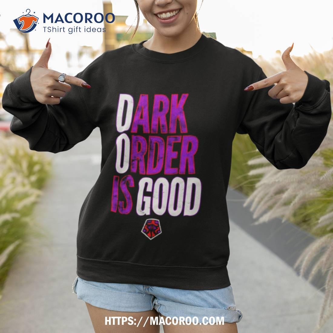 Dark Order Is Good All Elite Wrestling Shirt Dark Order Is Good All Elite Wrestling Shirt