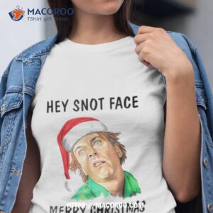 Day Hey Snot Face Merry Christmas The New Statesman Cool Shirt