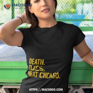 death taxes beat chicago shirt tshirt 1