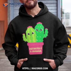 Definitely A Hugger Funny Shirt