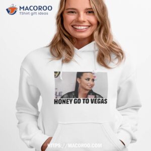 Demi Lovato Honey Go To Vegas Shirt