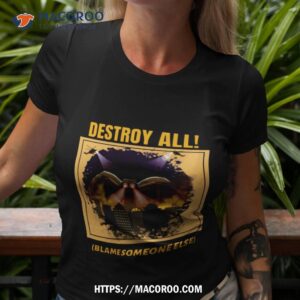 destroy all blame someone else shirt tshirt 3