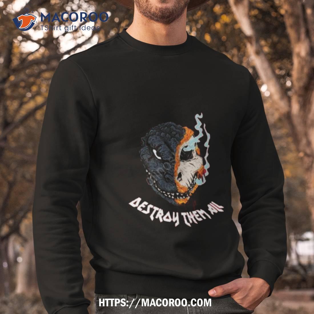 Destroy Them All Shirt Destroy Them All Shirt